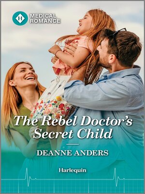 The Rebel Doctor's Secret Child - ebook